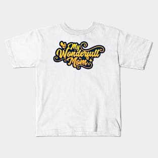 My Wonderfull Mom Kids T-Shirt